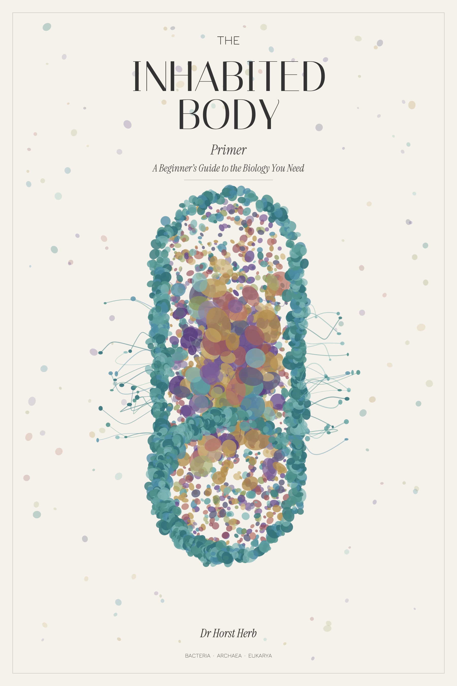 The Inhabited Body Primer — a single bacterium composed of colourful microbial elements